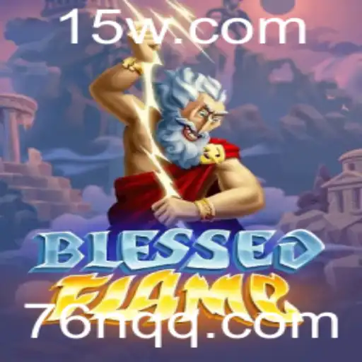 Descubra o Fascinante Mundo de BlessedFlame: O Jogo que Envolve Estratégia e Sensação