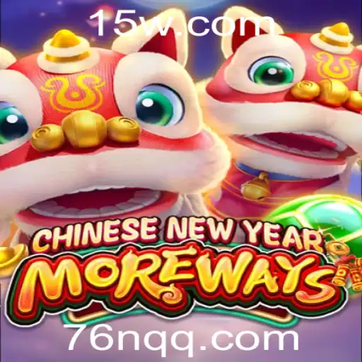 CHINESENEWYEARMOREWAYS: Descubra o Fascinante Jogo Inspirado no Ano Novo Chinês